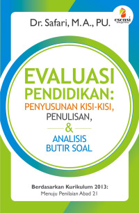 Image of Evaluasi Pendidikan : Penyusunan Kisi-kisi dan Analitis butir soal